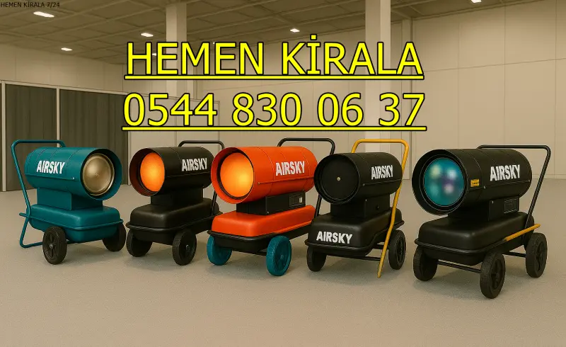 Ankara Mazotlu Elektrikli Isımak Isıtıcı Kiralama