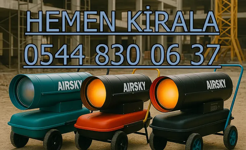 İzmir Mazotlu Elektrikli Isımak Isıtıcı Kiralama
