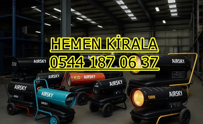 Kayseri Mazotlu Elektrikli Isımak Isıtıcı Kiralama