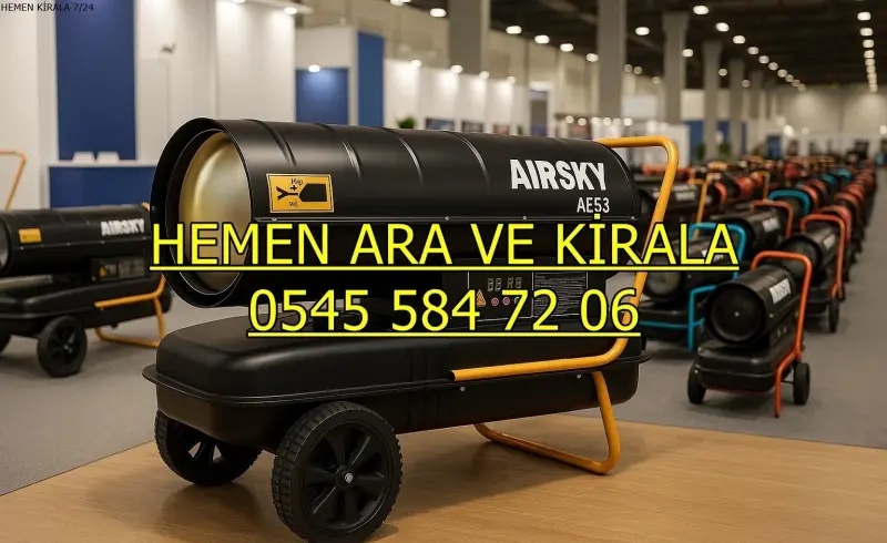 KİRALIK DİZEL ISITICI KİRALAMA ÇANAKKALE MERKEZ BİGA