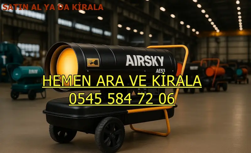 KİRALIK ENDÜSTRİYEL ISITMA KİRALAMA BALIKESİR KARESİ ALTIEYLÜL