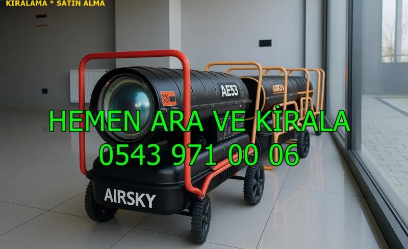 KİRALIK ENDÜSTRİYEL ISITMA KİRALAMA OSMANİYE MERKEZ KADİRLİ