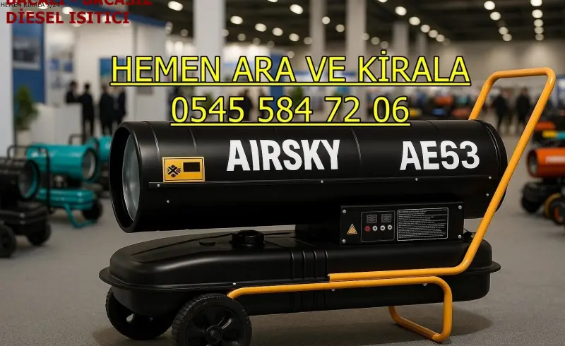 KİRALIK ŞANTİYE ISITMA KİRALAMA KAHRAMANMARAŞ ONİKİŞUBAT DULKADİROĞLU